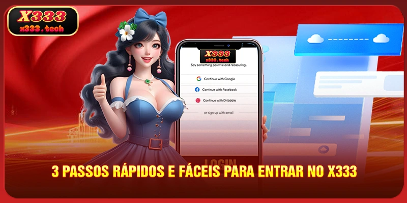 Entrar No X333 - Um Guia De 3 Minutos Para Iniciantes 2 3-passos-rapidos-e-faceis-para-entrar-no-x333