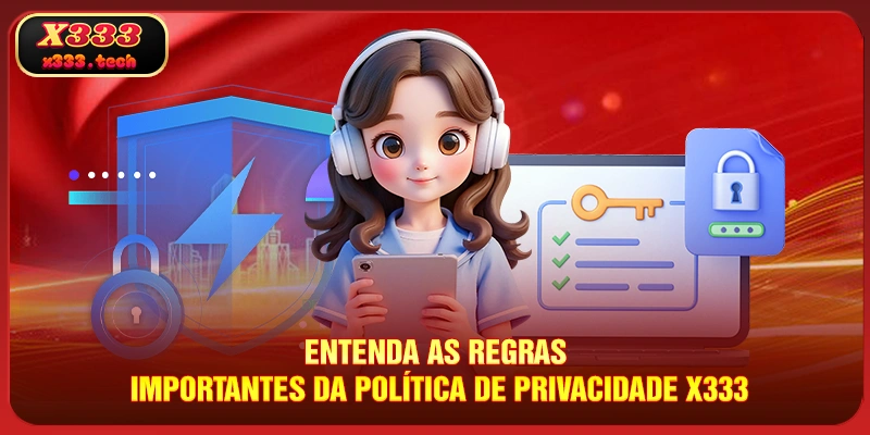 Política De Privacidade X333 2 entenda-as-regras-importantes-da-politica-de-privacidade-x333