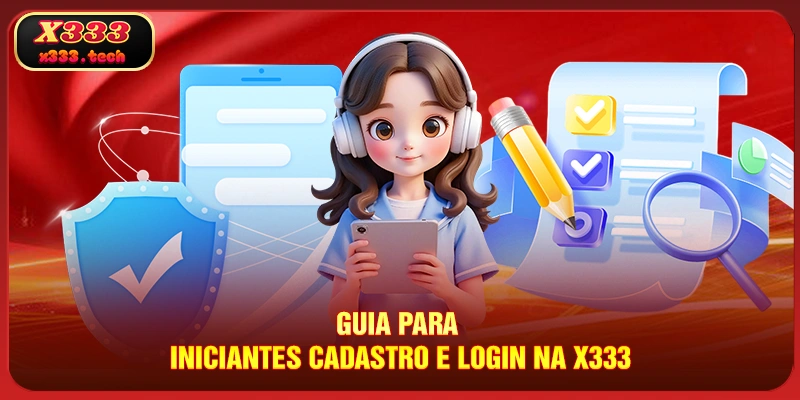 guia-para-iniciantes-cadastro-e-login-na-x333