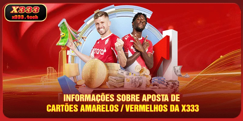 Aposta De Cartões X333 - 3 Dicas Fáceis para Ganhar Muito 2 informacoes-sobre-aposta-de-cartoes-amarelosvermelhos-da-x333