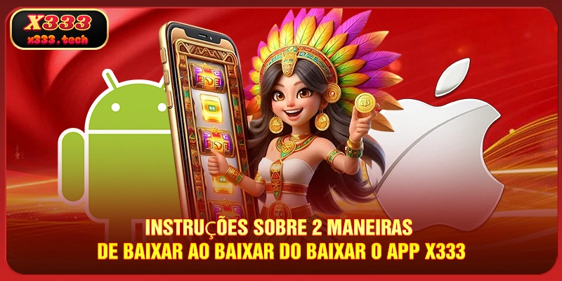 Baixar O App X333 Rápido Apenas Alguns Minutos (2026) 2 instruçoes-sobre-2-maneiras-de-baixar-ao-baixar-do-baixar-o-app-x333