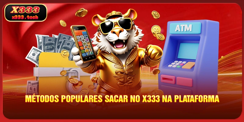 Sacar No X333 - Processamento Transações Rápi Confiável 4 metodos-populares-sacar-no-x333-na-plataforma