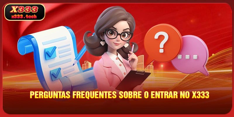 Entrar No X333 - Um Guia De 3 Minutos Para Iniciantes 4 perguntas-frequentes-sobre-o-entrar-no-x333