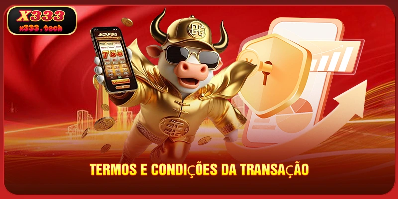 Termos E Condições X333 2 termos-e-condiçoes-da-transaçao